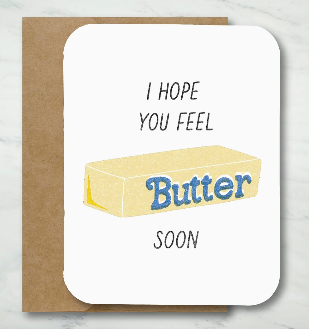 Feel Butter Soon Greeting Card
