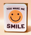 You Make Me Smile Greeting Card